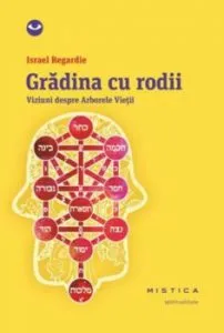 Gradina cu rodii, Viziuni despre arborele vietii de Israel Regardie