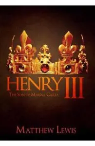 Henry III: The Son of Magna Carta de Matthew Lewis