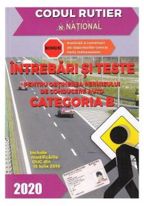 Întrebari si teste pentru obtinerea permisului de conducere auto Cat. B 2020