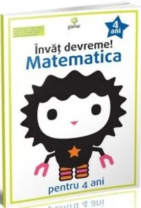 Invat devreme! Matematica pentru 4 ani. Ed.2016