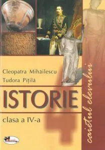 Istorie. Caietul elevului, clasa a IV-a de Tudora Pitila