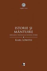 Istorie si mantuire. Implicatiile teologice ale filosofiei istoriei