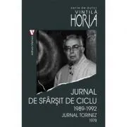Jurnal de sfarsit de ciclu 1989-1992. Jurnal torinez 1978 de Horia Vintila
