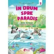 Lilli Colibri. In drum spre Paradis Volumul 3 de Nina Petrick
