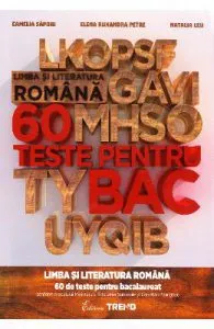 Limba si literatura romana 60 de teste pentru Bac de Camelia Sapoiu