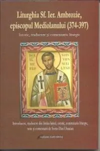 Liturghia Sfantului Ierarh Ambrozie episcopul Mediolanului de Sorin-Dan Damian