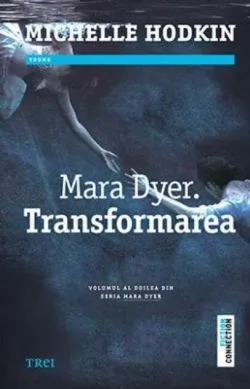 Mara Dyer. Transformarea (Vol.2) de Michelle Hodkin