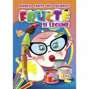 Marea carte de colorat - Fructe Si Legume