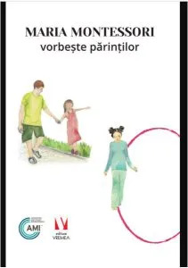 Maria Montessori vorbește părinților de Maria Montessori