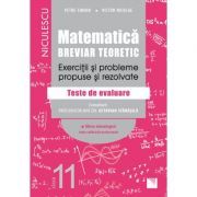 Matematica. Breviar teoretic. Exercitii si probleme propuse si rezolvate. Teste de evaluare. Filiera tehnologica, toate calificarile profesionale. Clasa a 11-a