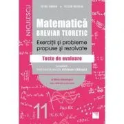 Matematica. Breviar teoretic. Exercitii si probleme propuse si rezolvate. Teste de evaluare. Filiera tehnologica, toate calificarile profesionale. Clasa a 11-a de Petre Simion
