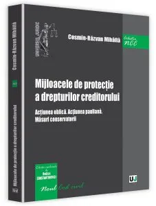 Mijloacele de protectie a drepturilor creditorului de Cosmin-Razvan Mihaila