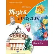 Muzica si miscare. Clasa a 2-a de Oltea Saveanu