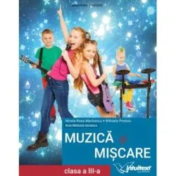 Muzica si miscare. Manual pentru clasa a 3‑a de Mirela Rizea Marinescu