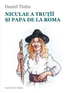 Niculae a Truțîî și Papa de la Roma de Daniel Tiutiu