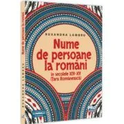 Nume de persoane la romani in secolele 14-15 (Tara Romaneasca) de Ruxandra Lambru