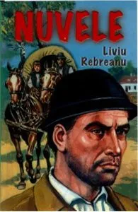 Nuvele de Liviu Rebreanu