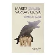 Orasul si cainii -Mario Vargas Llosa de Mario Vargas Llosa