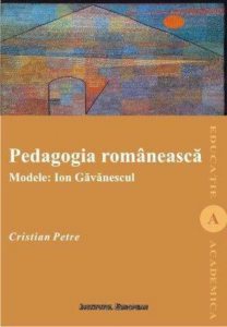 Pedagogia romaneasca. Modele: Ion Gavanescu