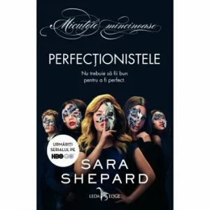 Perfectionistele de Sara Shepard