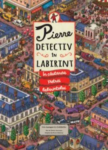 Pierre. Detectiv in labirint de Chihiro Maruyama
