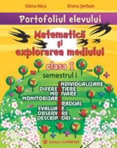 Portofoliul elevului. Matematica si explorarea mediului. Clasa I. Semestrul II