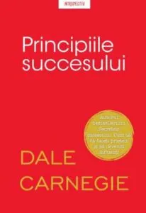Principiile succesului de Dale Carnegie