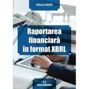 Raportarea financiara in format XBRL de Mihaela Enachi
