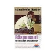 Raspunsuri la intrebari ale intelectualilor. Volumul 2 de Teofan Zavoratul