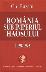 Romania sub imperiul haosului 1939-1945