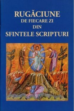Rugăciune de fiecare zi din Sfintele Scripturi