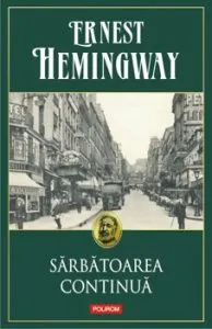 Sarbatoarea continua (editia 2019) de Ernest Hemingway