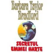 Secretul Emmei Harte de Barbara Taylor Bradford