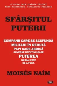 Sfarsitul puterii de Moises Naim