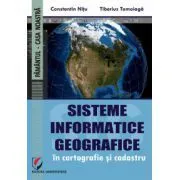 Sisteme informatice geografice in cartografie si cadastru de Constantin Nitu