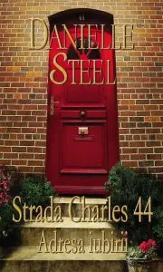 Strada Charles 44. Adresa iubirii de Danielle Steel