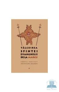 Talcuirea Sfintei Evanghelii de la Marcu de Sfantul Teofilact