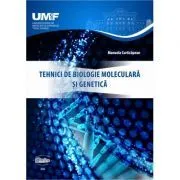 Tehnici de biologie moleculara si genetica (alb-negru) de Manuela Curticapean