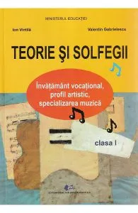 Teorie si solfegii - Clasa 1 - Manual de Valentin Gabrielescu