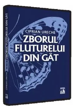 Zborul fluturelui din gat de Ciprian Ureche