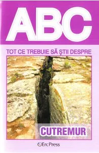 ABC Tot ce trebuie sa stii despre cutremur de Ioan Marculet