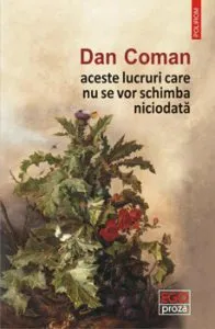 aceste lucruri care nu se vor schimba niciodata de Dan Coman