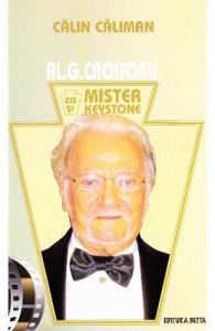 Al. G. Croitoru, zis si Mister Keystone