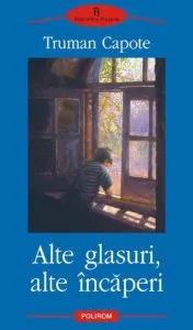Alte glasuri, alte incaperi de Truman Capote