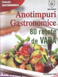 Anotimpuri gastronomice. 80 retete de vara. Editie chiosc