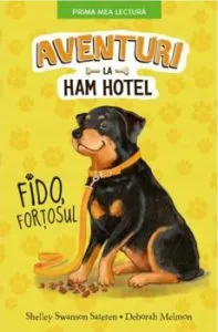 Aventuri la Ham Hotel. Fido, fortosul de Deborah Melmon