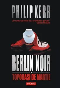Berlin Noir I. Toporasi de martie de Philip Kerr