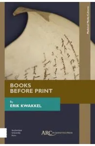 Books Before Print de Erik Kwakkel