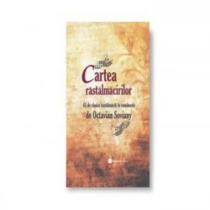 Cartea rastalmacirilor de Octavian Soviany
