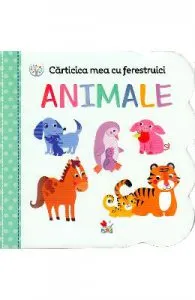 Carticica mea cu ferestruici. Animale